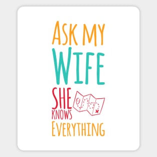 Ask My Wife She Knows Everything funny wife husband gift Magnet